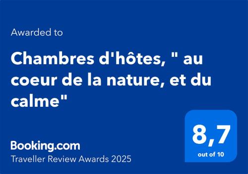 Chambres d'hôtes, " au coeur de la nature, et du calme"