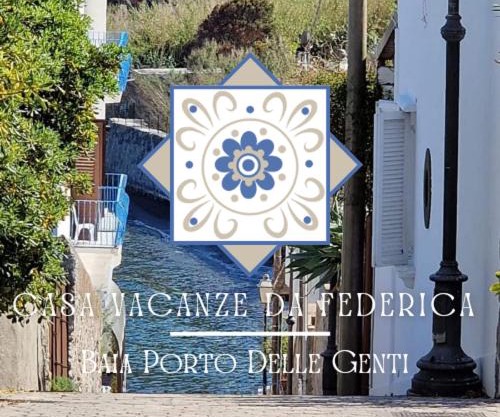 DA FEDERICA Casa Vacanze BAIA PORTO DELLE GENTI